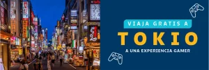 Viaja Gratis a Tokio a una experiencia Gamer