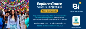 Explora Guate con tus Tarjetas Bi: Tour Sumpango_Banner